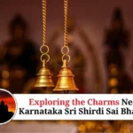 Exploring the Charms Near Karnataka Sri Shirdi Sai Bhavan