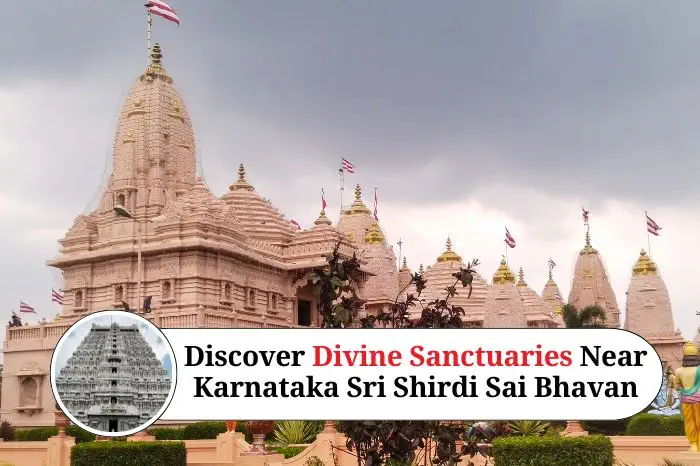 Discover Divine Sanctuaries Near Karnataka Sri Shirdi Sai Bhavan